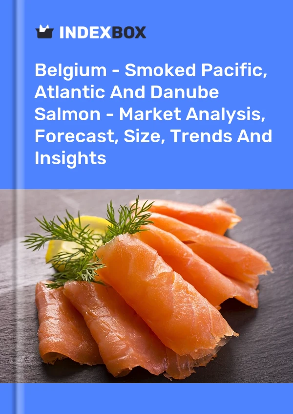 Belgium - Smoked Pacific, Atlantic And Danube Salmon - Market Analysis, Forecast, Size, Trends And Insights