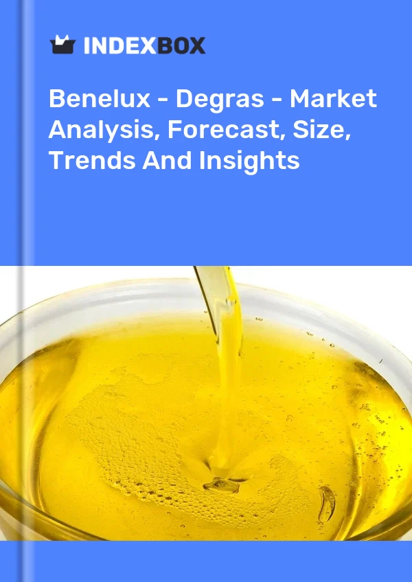 Report Benelux - Degras - Market Analysis, Forecast, Size, Trends and Insights for 499$