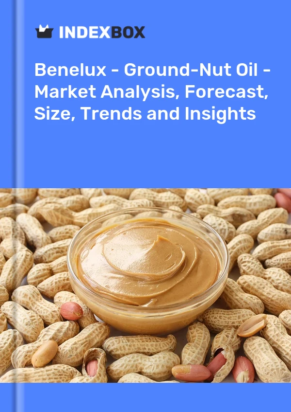 Report Benelux - Ground-Nut Oil - Market Analysis, Forecast, Size, Trends and Insights for 499$