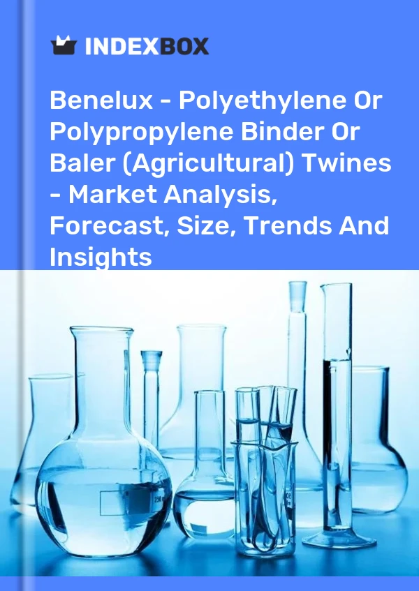 Report Benelux - Polyethylene or Polypropylene Binder or Baler (Agricultural) Twines - Market Analysis, Forecast, Size, Trends and Insights for 499$