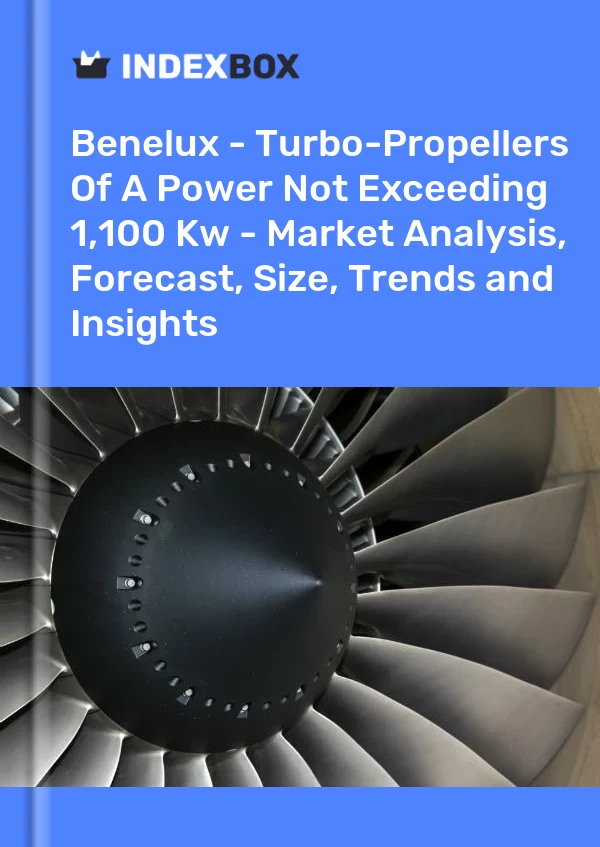 Report Benelux - Turbo-Propellers of A Power not Exceeding 1,100 Kw - Market Analysis, Forecast, Size, Trends and Insights for 499$