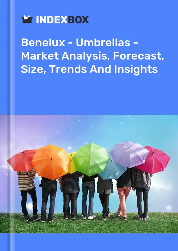 Report Benelux - Umbrellas - Market Analysis, Forecast, Size, Trends and Insights for 499$