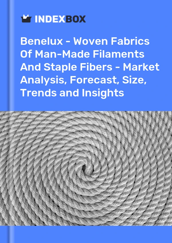 Report Benelux - Woven Fabrics of Man-Made Filaments and Staple Fibers - Market Analysis, Forecast, Size, Trends and Insights for 499$