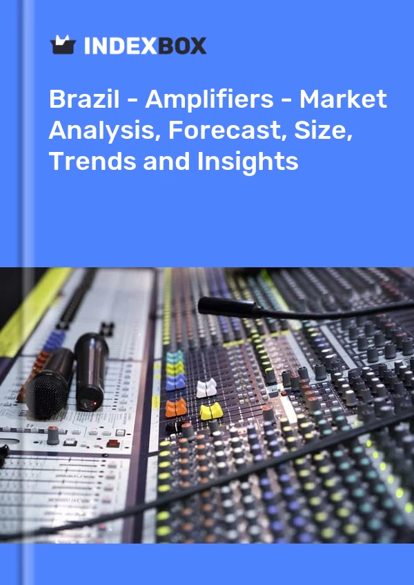 巴西 - 放大器 - 市场分析、预测、规模、趋势和见解