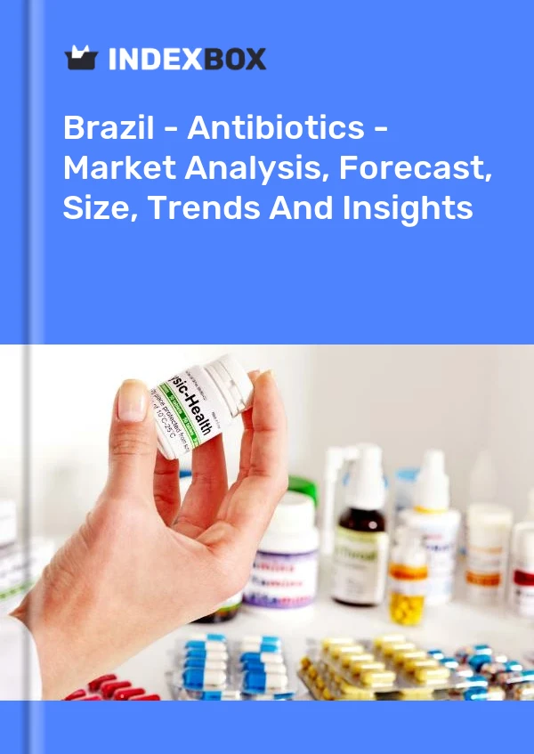Report Brazil - Antibiotics - Market Analysis, Forecast, Size, Trends and Insights for 499$