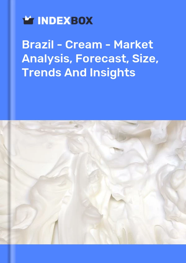 Report Brazil - Cream - Market Analysis, Forecast, Size, Trends and Insights for 499$