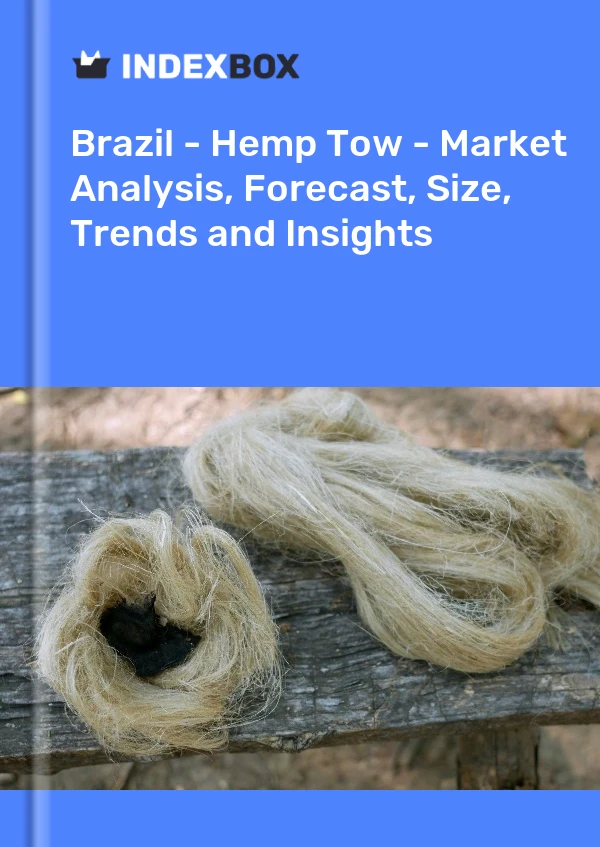 报告 巴西 - 大麻丝束 - 市场分析、预测、规模、趋势和见解 for 499$