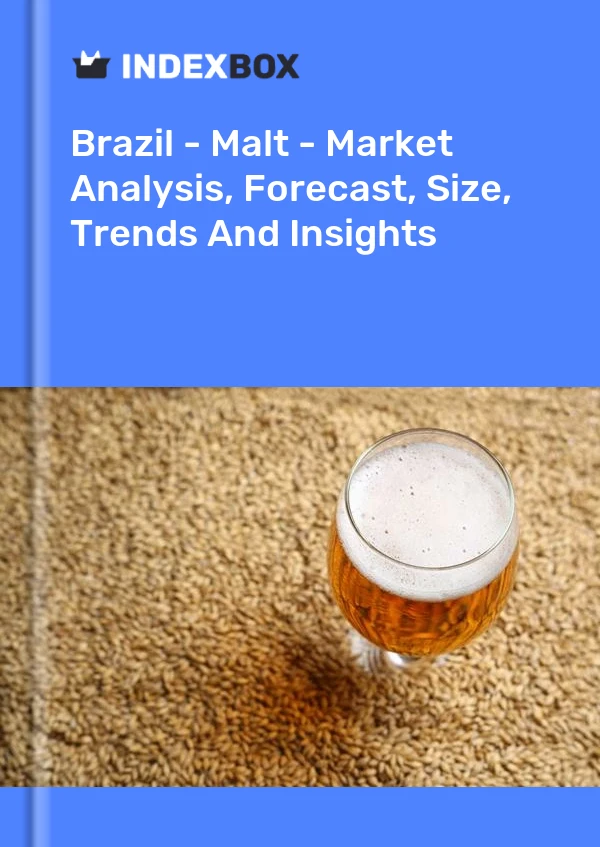 报告 巴西 - 麦芽 - 市场分析、预测、规模、趋势和见解 for 499$