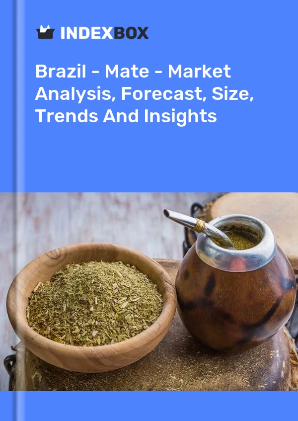 报告 巴西 - Maté - 市场分析、预测、规模、趋势和见解 for 499$