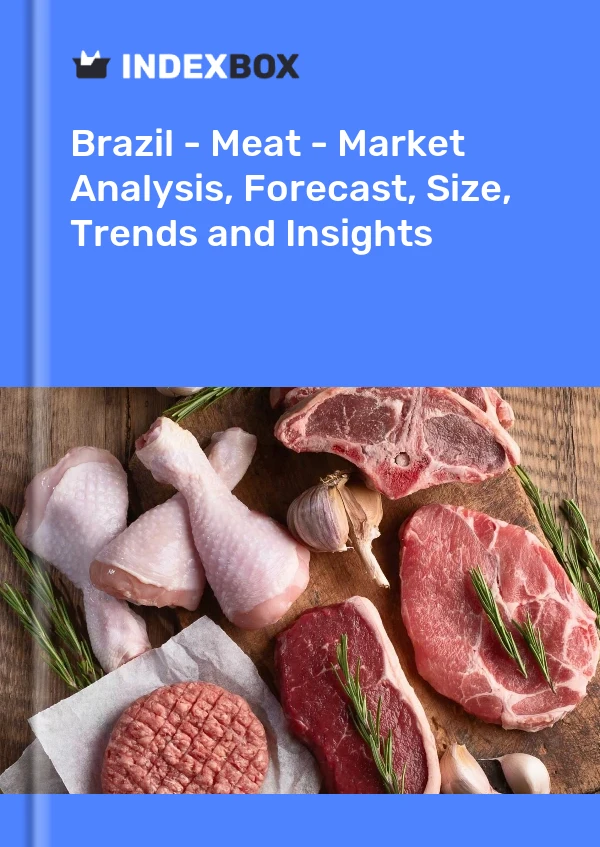 Brazil - Meat - Market Analysis, Forecast, Size, Trends and Insights