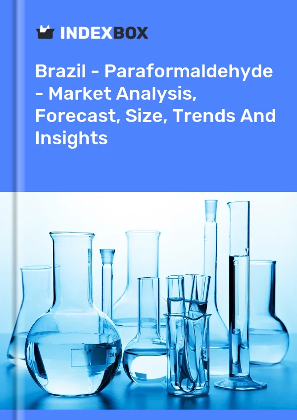 Report Brazil - Paraformaldehyde - Market Analysis, Forecast, Size, Trends and Insights for 499$