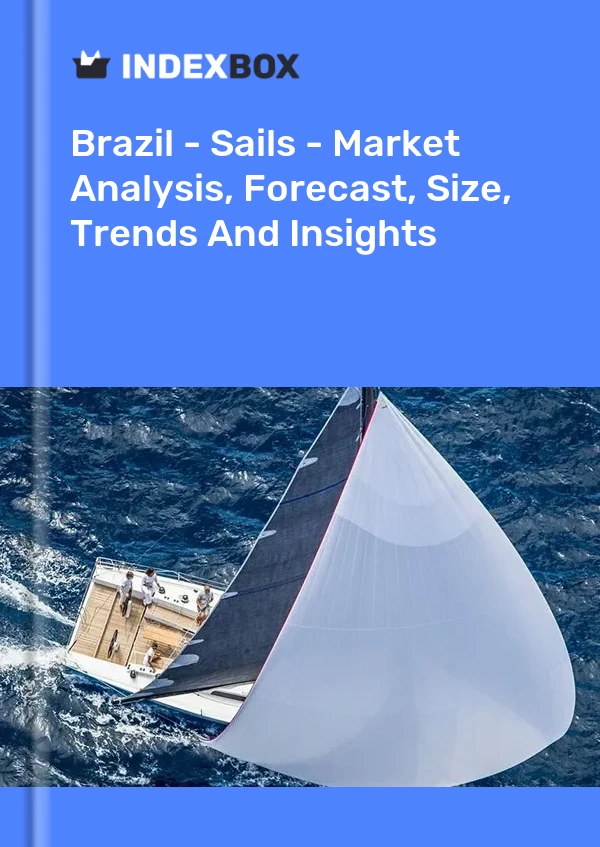 Report Brazil - Sails - Market Analysis, Forecast, Size, Trends and Insights for 499$