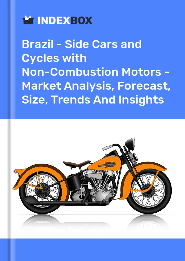 Report Brazil - Side Cars and Cycles with Non-Combustion Motors - Market Analysis, Forecast, Size, Trends and Insights for 499$
