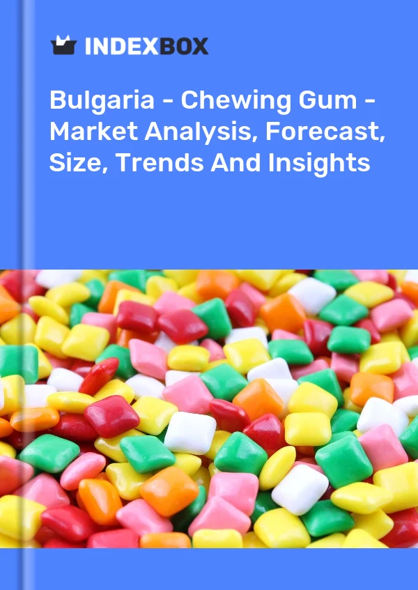 Bulgaria - Chewing Gum - Market Analysis, Forecast, Size, Trends And Insights