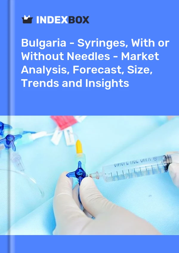 Report Bulgaria - Syringes, With or Without Needles - Market Analysis, Forecast, Size, Trends and Insights for 499$