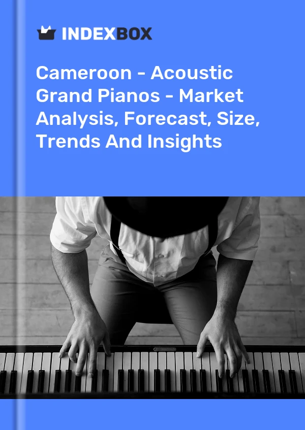 Cameroon - Acoustic Grand Pianos - Market Analysis, Forecast, Size, Trends And Insights