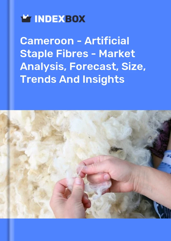 Report Cameroon - Artificial Staple Fibres - Market Analysis, Forecast, Size, Trends and Insights for 499$