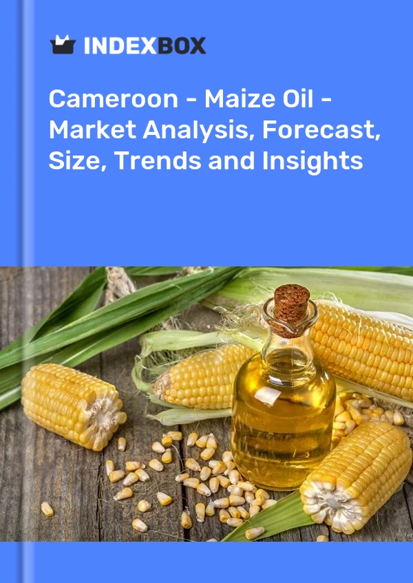 Report Cameroon - Maize Oil - Market Analysis, Forecast, Size, Trends and Insights for 499$