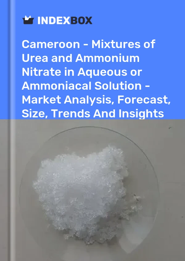 Report Cameroon - Mixtures of Urea and Ammonium Nitrate in Aqueous or Ammoniacal Solution - Market Analysis, Forecast, Size, Trends and Insights for 499$