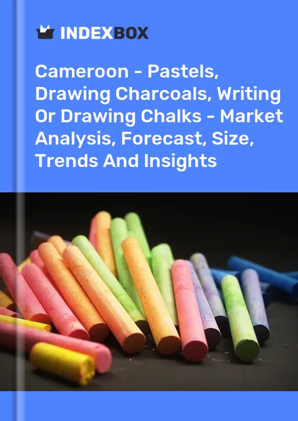 Report Cameroon - Pastels, Drawing Charcoals, Writing or Drawing Chalks - Market Analysis, Forecast, Size, Trends and Insights for 499$