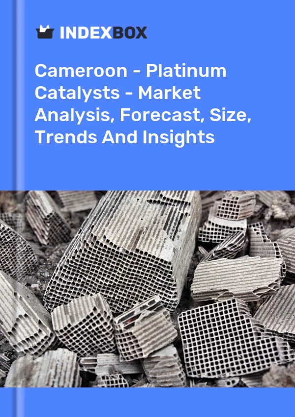Report Cameroon - Platinum Catalysts - Market Analysis, Forecast, Size, Trends and Insights for 499$
