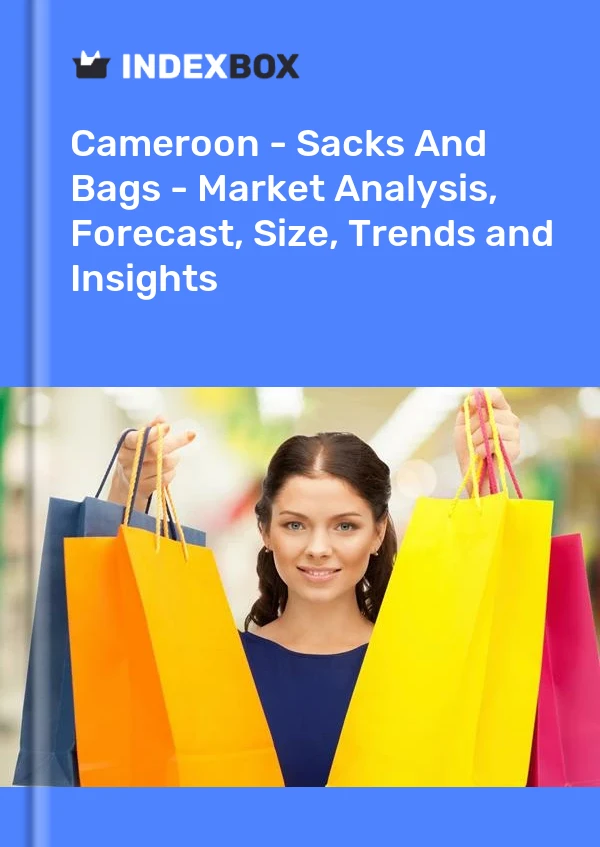 Report Cameroon - Sacks and Bags - Market Analysis, Forecast, Size, Trends and Insights for 499$