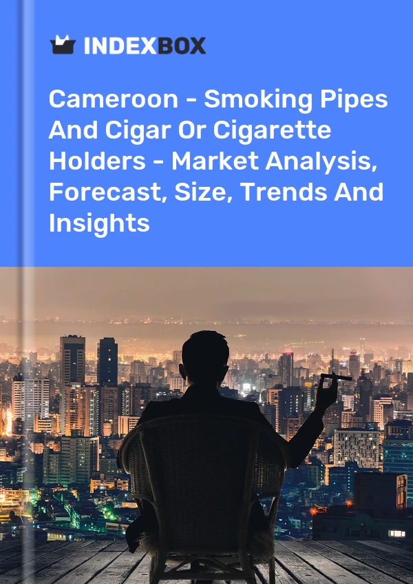Report Cameroon - Smoking Pipes and Cigar or Cigarette Holders - Market Analysis, Forecast, Size, Trends and Insights for 499$