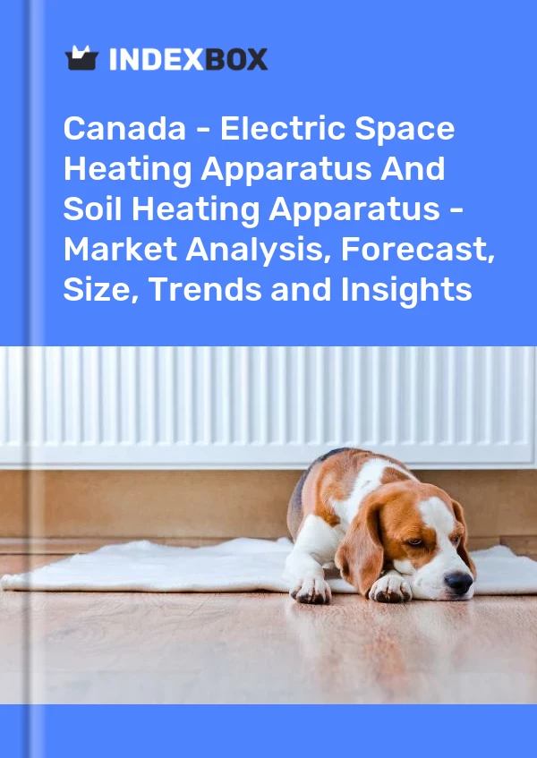 报告 加拿大 - 电空间加热设备和土壤加热设备 - 市场分析、预测、规模、趋势和见解 for 499$