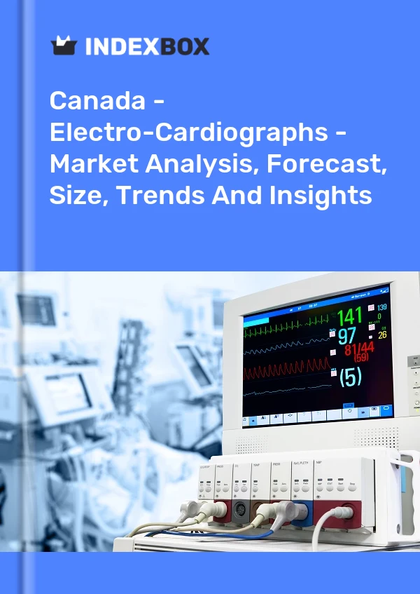 报告 加拿大 - 心电图仪 - 市场分析、预测、规模、趋势和见解 for 499$