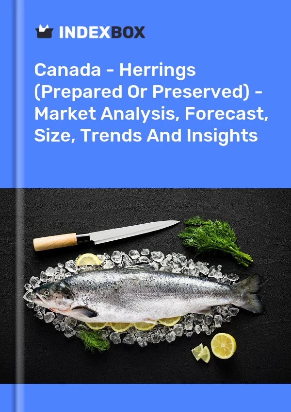 报告 加拿大 - 鲱鱼（制作或保藏）- 市场分析、预测、规格、趋势和见解 for 499$
