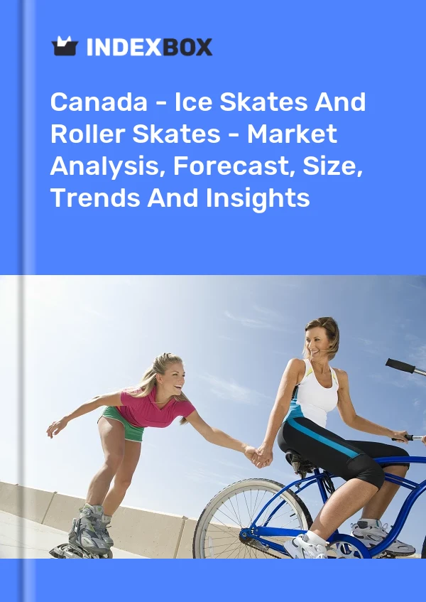 Report Canada - Ice Skates and Roller Skates - Market Analysis, Forecast, Size, Trends and Insights for 499$