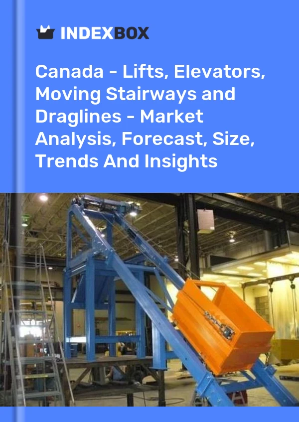 报告 加拿大 - 升降机、升降机、移动楼梯和吊斗铲 - 市场分析、预测、规模、趋势和见解 for 499$