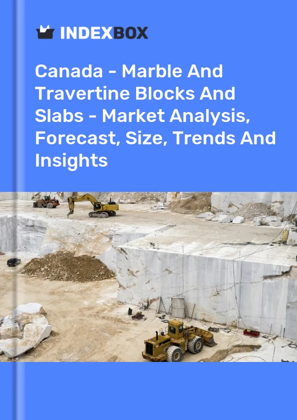 Report Canada - Marble and Travertine Blocks and Slabs - Market Analysis, Forecast, Size, Trends and Insights for 499$