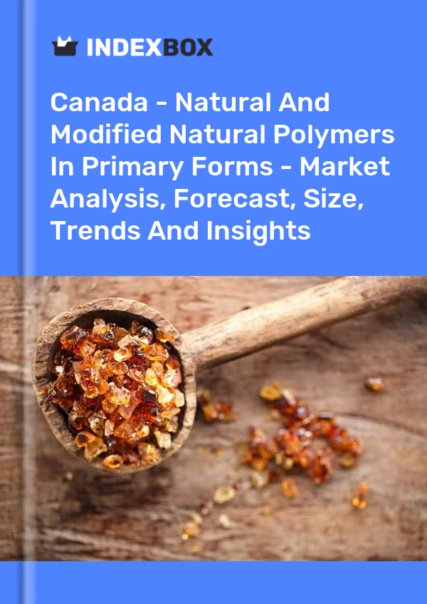 报告 加拿大 - 初级形式的天然和改性天然聚合物 - 市场分析、预测、规模、趋势和见解 for 499$