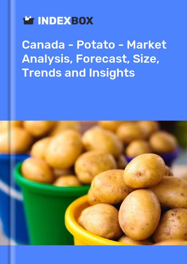 报告 加拿大 - 马铃薯 - 市场分析、预测、规模、趋势和见解 for 499$