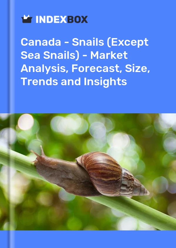 报告 加拿大 - 蜗牛（海蜗牛除外） - 市场分析、预测、规模、趋势和见解 for 499$