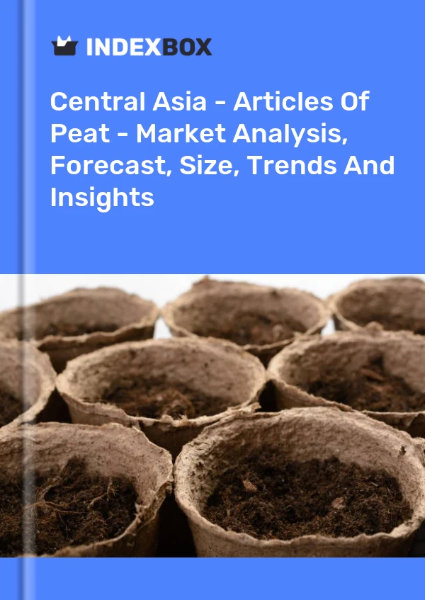 Report Central Asia - Articles of Peat - Market Analysis, Forecast, Size, Trends and Insights for 499$
