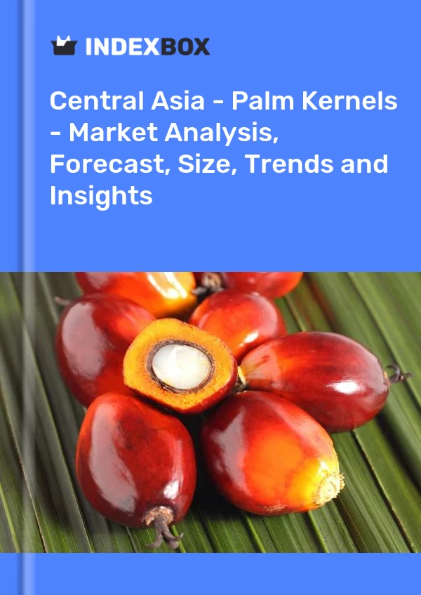 报告 中亚 - 棕榈仁 - 市场分析、预测、规模、趋势和见解 for 499$