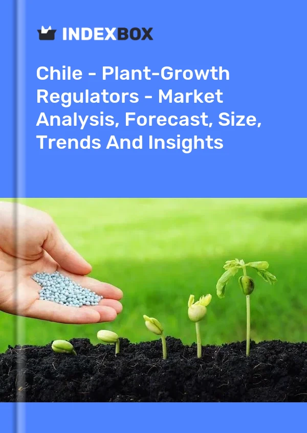 Report Chile - Plant-Growth Regulators - Market Analysis, Forecast, Size, Trends and Insights for 499$