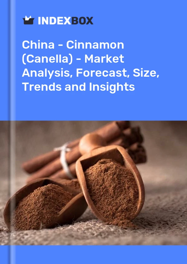 报告 中国 - 肉桂 (Canella) - 市场分析、预测、规模、趋势和见解 for 499$