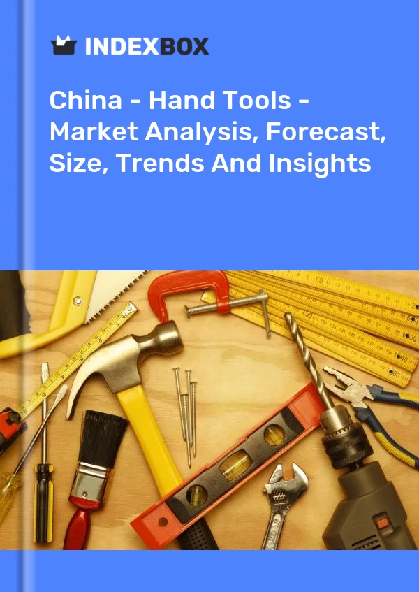 报告 中国 - 手动工具 - 市场分析、预测、规模、趋势和见解 for 499$