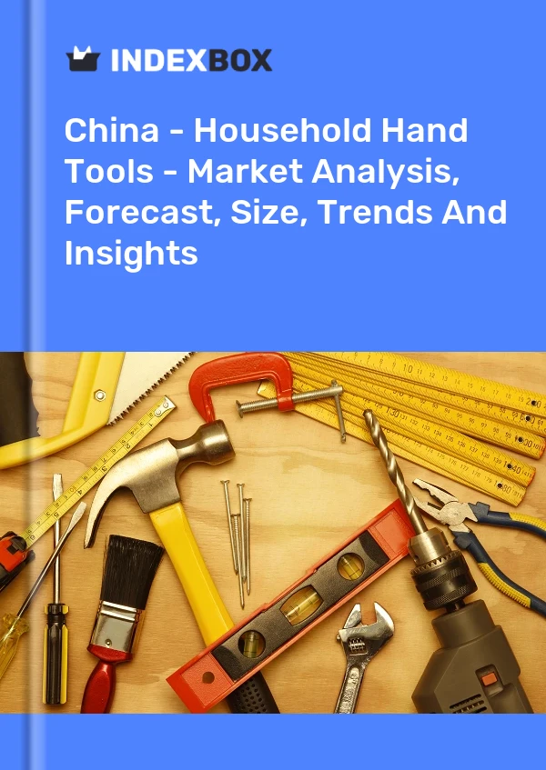 报告 中国 - 家用手动工具 - 市场分析、预测、规模、趋势和见解 for 499$