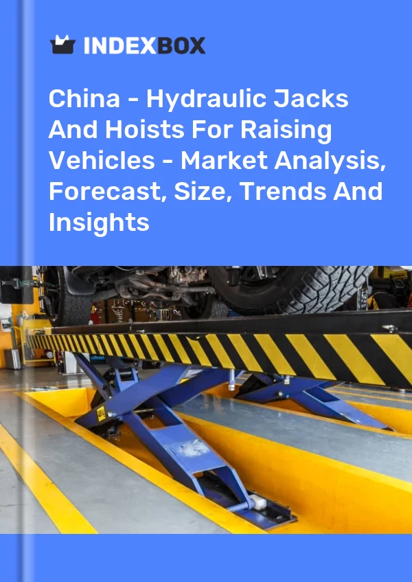 报告 中国 - 用于提升车辆的液压千斤顶和起重机 - 市场分析、预测、规模、趋势和见解 for 499$