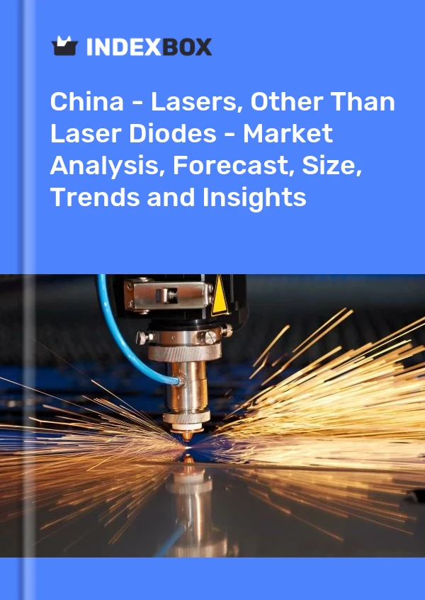 中国 - 激光器，激光二极管除外 - 市场分析、预测、规模、趋势和见解