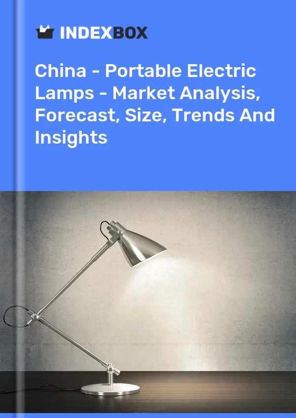 中国 - 便携式电灯 - 市场分析、预测、规模、趋势和见解