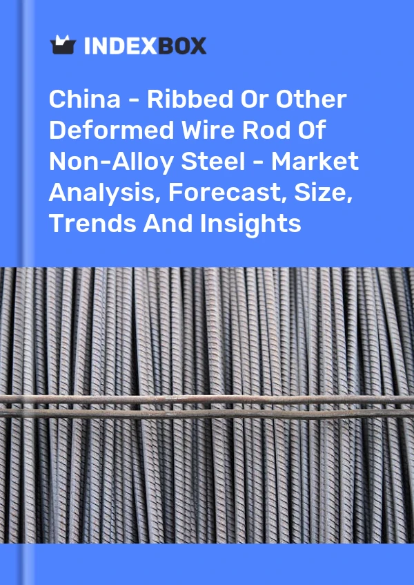 Report China - Ribbed or Other Deformed Wire Rod of Non-Alloy Steel - Market Analysis, Forecast, Size, Trends and Insights for 499$