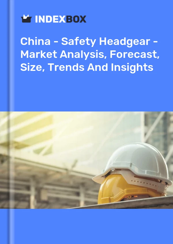 报告 中国 - 安全帽 - 市场分析、预测、规模、趋势和见解 for 499$