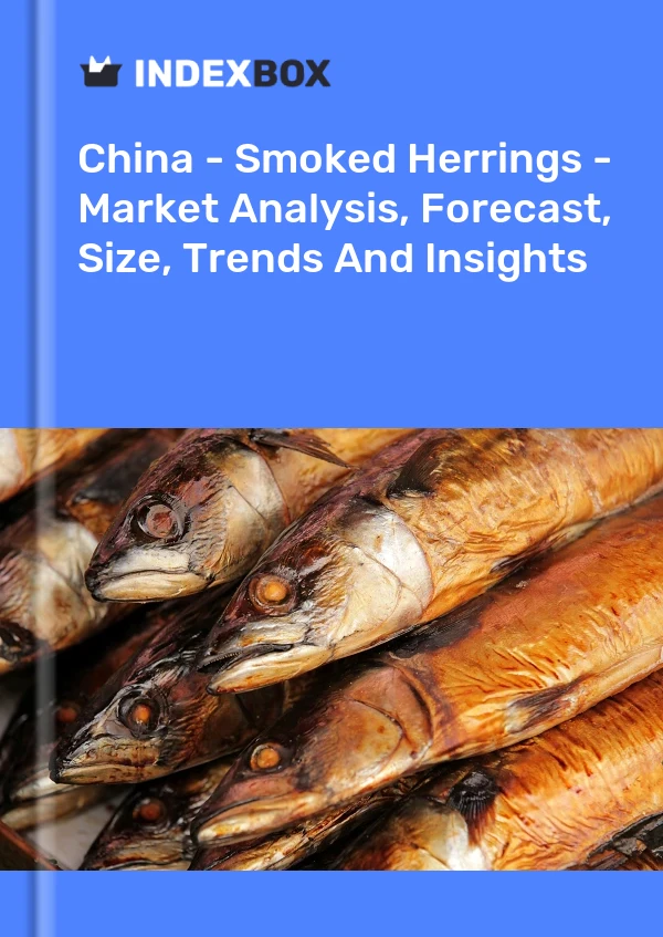报告 中国 - 熏鲱鱼 - 市场分析、预测、规模、趋势和见解 for 499$