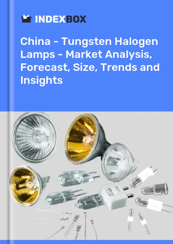 报告 中国 - 钨卤素灯 - 市场分析、预测、规模、趋势和见解 for 499$