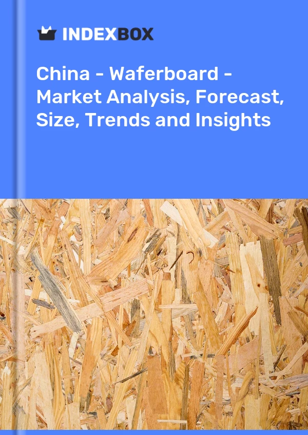 报告 中国 - 威化板 - 市场分析、预测、规模、趋势和见解 for 499$